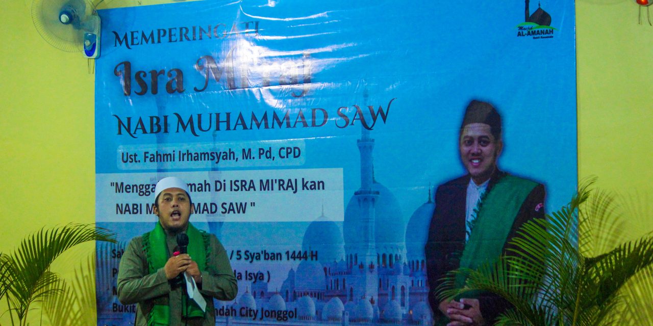 Masjid Al-Amanah Bukit Rasamala Citra Indah City Peringati Isra Miraj Nabi Muhammad SAW